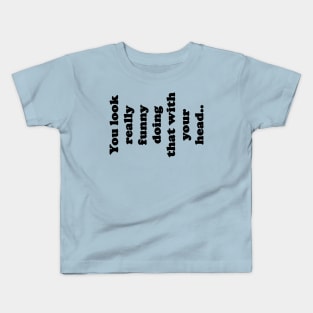 Funny Kids T-Shirt